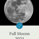 Full Moon 2024 Calendar With 12 Full Moons FullMoonology